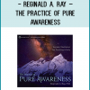 Your body is already awake. The journey of enlightenment, teaches Reggie Ray, ultimately leads