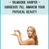 Talmadge Harper - Gorgeous Pill Awaken Your Physical Beauty