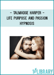 Talmadge Harper - Life Purpose and Passion Hypnosis