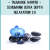 Talmadge Harper - Schumann Ultra Depth Relaxation 3.0