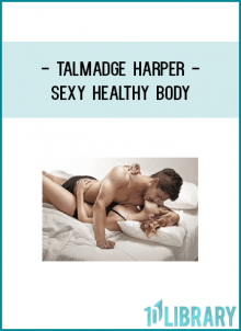 Talmadge Harper - Sexy Healthy Body