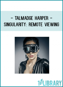 Talmadge Harper - Singularity: Remote Viewing