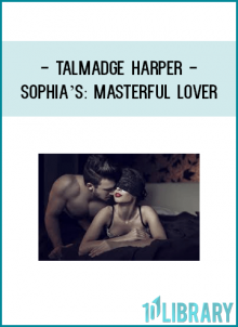 Talmadge Harper - Sophia’s: Masterful Lover