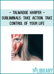 Talmadge Harper - Subliminals: Take Action. Take control of your life
