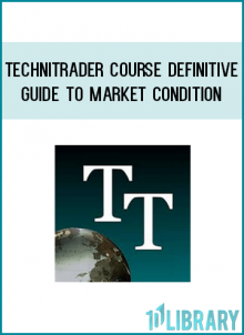 TechniTrader Course Definitive Guide to Market Condition