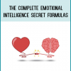 The Complete Emotional Intelligence Secret Formulas