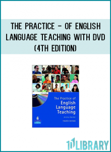 The Practice - of English Language Teaching with DVD (4th Edition)