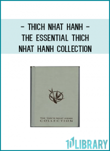 Thich Nhat Hanh - THE ESSENTIAL THICH NHAT HANH COLLECTION