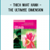 Thich Nhat Hanh - THE ULTIMATE DIMENSION
