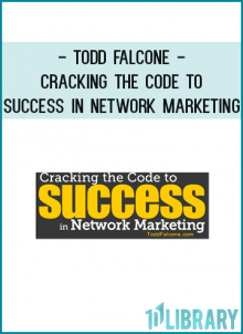 Todd Falcone - Cracking The Code To Success In Network Marketing