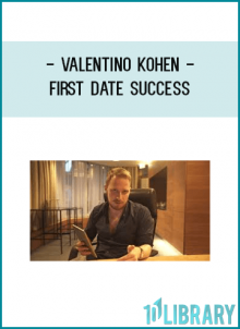Valentino Kohen - First Date Success