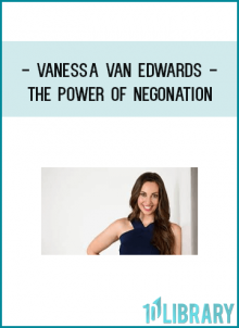 Vanessa Van Edwards - The Power of Negonation