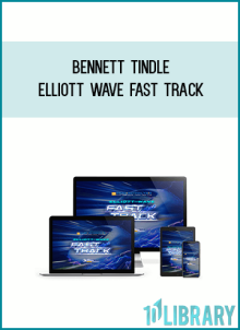 Bennett Tindle – Elliott Wave Fast Track at Midlibrary.net
