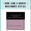to practitioners throughout their careers as new ideas and challenges emerge from the financial marketplace. Get Bodie. Kane & Marcus – Investments (5th Ed.) at tenco.pro