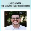 David Bowden – The Ultimate Gann Trading Course