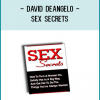 Sex Secrets How To Turn A Woman On, Satisfy Her In A Big Way, And Get Her To Do The Things You’ve Always Wanted