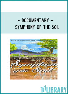 Documentary – Symphony of the Soil