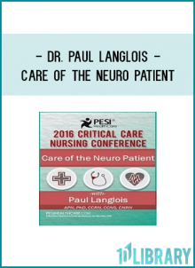Would you like to receive Dr. Paul Langlois - Care of the Neuro Patient ?