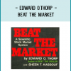 Edward O.Thorp - Beat the Market