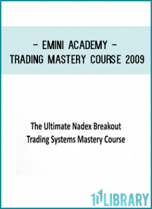 Emini Academy - Trading Mastery Course 2009