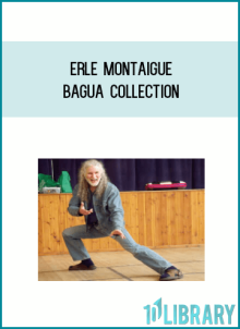 Erle Montaigue - Bagua Collection