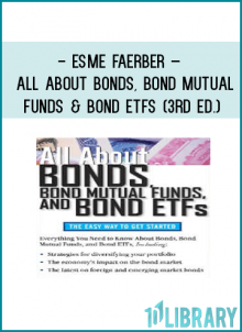Esme Faerber – All About Bonds, Bond Mutual Funds & Bond ETFs (3rd Ed.)