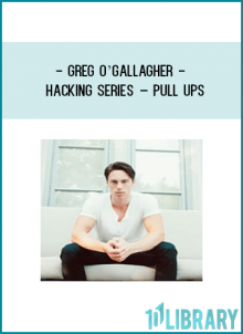 Greg O’Gallagher - Hacking Series – Pull Ups