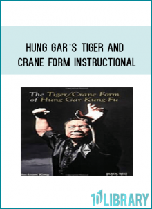 Hung Gar’s Tiger and Crane Form Instructional