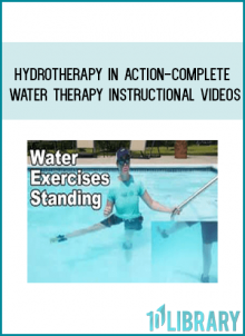Hydrotherapy in Action-Complete Water Therapy Instructional Videos
