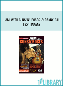 Jam with Guns’N’ Roses & Danny Gill – Lick Library at Midlibrary.net