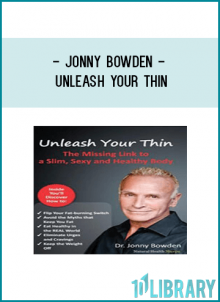 Jonny Bowden - Unleash Your Thin