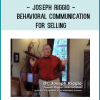 Joseph Riggio - Behavioral Communication for Selling