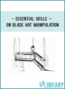 Essential Skills – On Blade Hat Manipulation