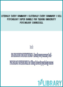 Literally every summary I sLiterally every summary I sell - PSYCHOLOGY SUPER BUNDLE for Tilburg University psychology coursesell - PSYCHOLOGY SUPER BUNDLE for Tilburg University psychology courses