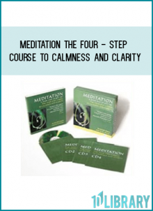 MEDITATION The Four – Step Course To calmness and Clarity