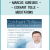 Marcus AureUius & Eckhart Tolle - Meditations