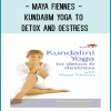 Maya Fiennes - Kundabm Yoga to Detox and Oestress