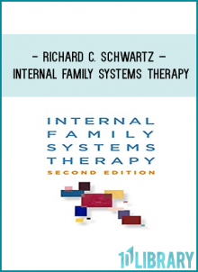 Richard C. Schwartz – Internal Family Systems Therapy