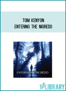 Tom Kenyon – Entering The Nigredo
