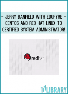 earn the basics of CentOS and Red Hat Linux! Prepare and pass the RedHat