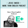 Jesse Sweed - More Than English Podcast