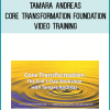 Tamara Andreas – Core Transformation Foundation Video Training at Midlibrary.net