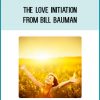 Bill will be the voice and guide of love’s gift-giving devotion – as you experience yourself being filled with, and renewed by, love itself.