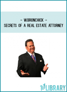 W.Bronchick - Secrets of a Real Estate Attorney