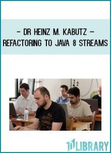 Dr Heinz M. Kabutz – Refactoring to Java 8 Streams and Lambdas Online Self- Study Workshop at Midlibrary.com