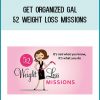 52 Weight Loss Missions helps you take action and do the things that bring weight-loss success. Forget struggle, perfectionism and willpower.