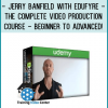 Jerry Banfield with EDUfyre - The Complete Video Production Course - Beginner to Advanced!