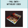 Mythology Codex is the remarkable new work from UK mentalist, author and artist Phill Smith