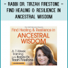 Rabbi Dr. Tirzah Firestone - Find Healing & Resilience in Ancestral Wisdom