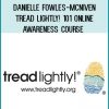 The “Tread Lightly! 101” Online Awareness Course is a 30 - 45 minute course designed to teach the basics about the Tread Lightly!